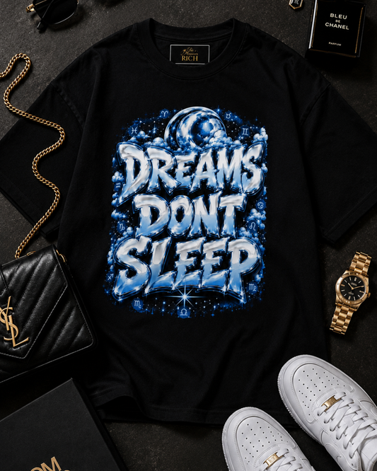 Dreams Don't Sleep Statement Tee - Dream Edition